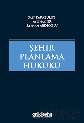 Şehir Planlama Hukuku (Ciltli)