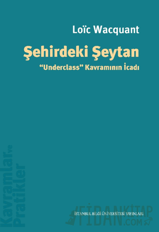 Şehirdeki Şeytan Underclass” Kavramının İcadı