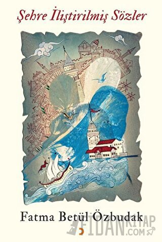 Şehre İliştirilmiş Sözler