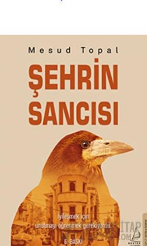 Şehrin Sancısı