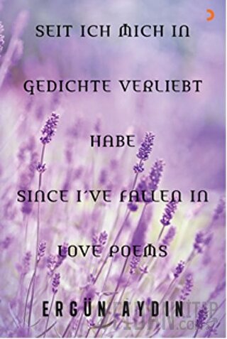 Seit Ich Mich in Gedichte Verliebt Habe Since I’ve Fallen in Love Poems