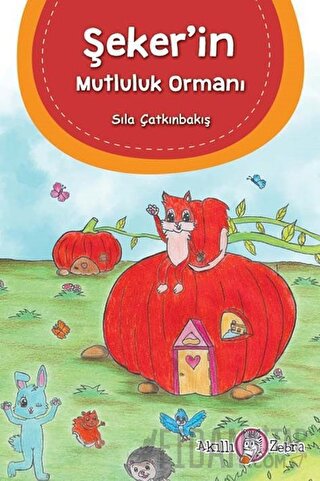 Şeker’in Mutluluk  Ormanı