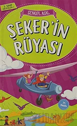 Şeker'in Rüyası - 3. Sınıf Hikayeler Şengül Asal