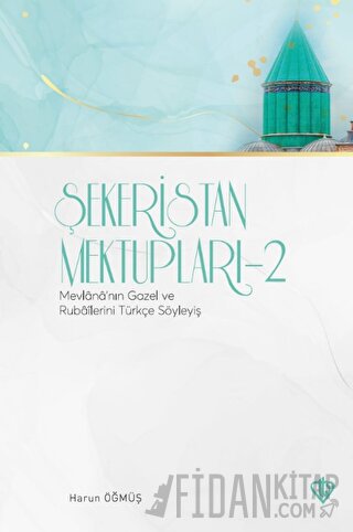 Şekeristan Mektupları 2