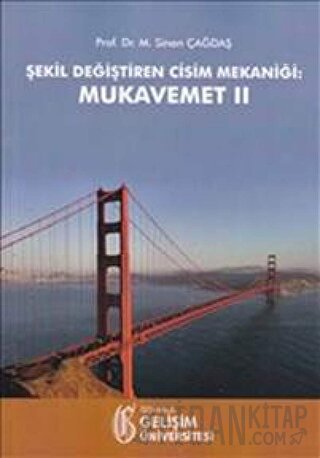 Şekil Değiştiren Cisim Mekaniği: Mukavemet 2