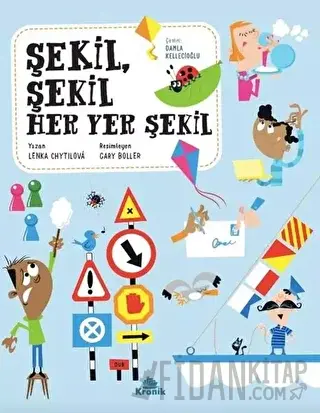 Şekil, Şekil Her Yer Şekil