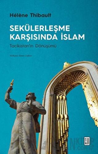 Sekülerleşme Karşısında İslam: Tacikistan'ın Dönüşümü