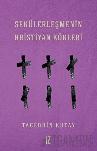 Sekülerleşmenin Hristiyan Kökleri