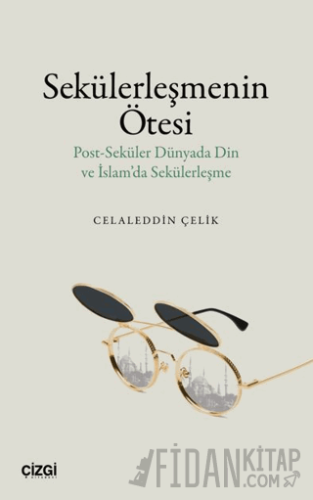 Sekülerleşmenin Ötesi