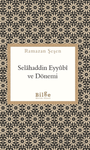 Selahaddin Eyyubi ve Dönemi