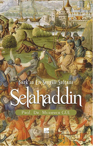 Selahaddin : Şark'ın En Sevgili Sultanı