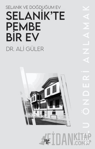 Selanik’te Pembe Bir Ev