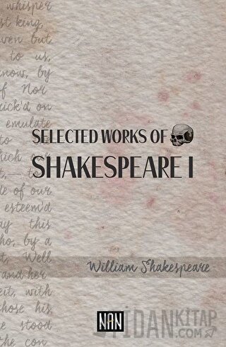 Selected Works of Shakespeare I William Shakespeare