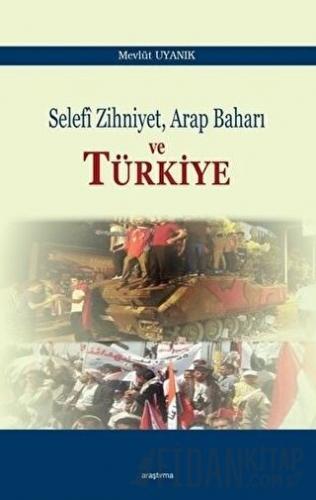 Selefi Zihniyet Arap Baharı ve Türkiye