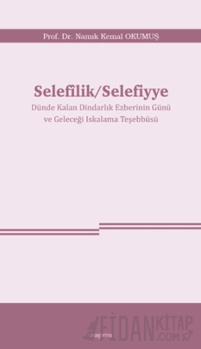 Selefîlik/Selefiyye Namık Kemal Okumuş