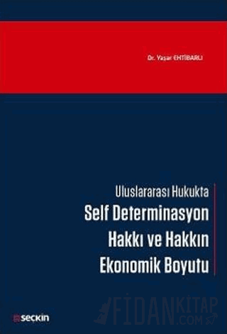 Self Determinasyon Hakkı ve Hakkın Ekonomik Boyutu