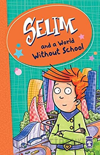 Selim and a World Without School