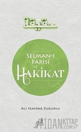 Selman-ı Farisi ve Hakikat