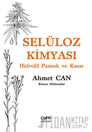 Selüloz Kimyası - Hidrofil Pamuk ve Kasar Ahmet Can