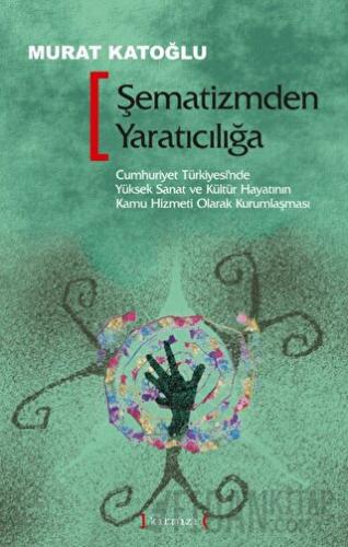 Şematizmden Yaratıcılığa