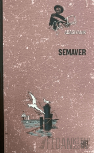 Semaver Sait Faik Abasıyanık