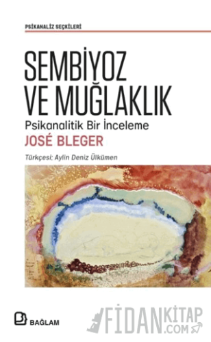 Sembiyoz ve Muğlaklık - Psikanalitik Bir İnceleme