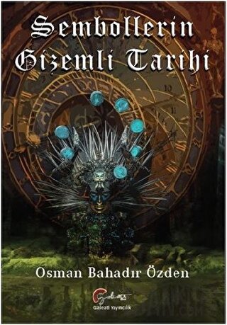 Sembollerin Gizemli Tarihi Osman Bahadır Özden