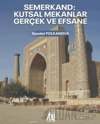 Semerkand: Kutsal Mekanlar - Gerçek ve Efsane