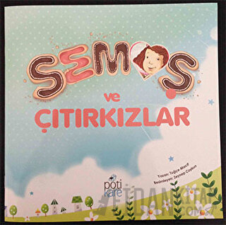 Semoş ve Çıtırkızlar