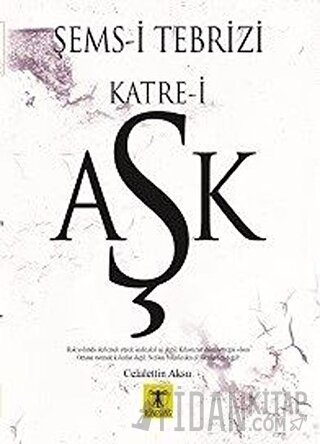 Şems-i Tebrizi Katre-i Aşk