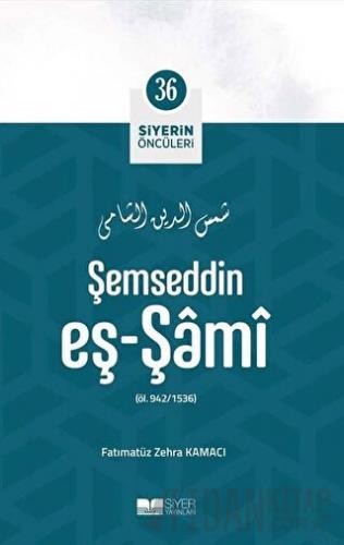 Şemseddin Eş - Şami - Siyerin Öncüleri 36