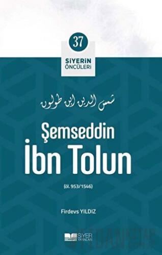Şemseddin İbn Tolun - Siyerin Öncüleri 37