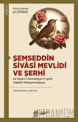 Şemseddin Sivâsî Mevlidi ve Şerhi