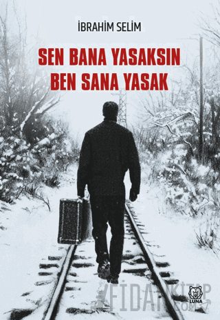 Sen Bana Yasaksın Ben Sana Yasak