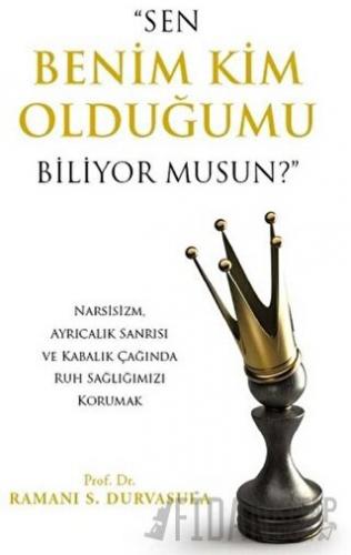 "Sen Benim Kim Olduğumu Biliyor musun?"