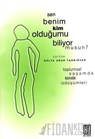 Sen Benim Kim Olduğumu Biliyor Musun?