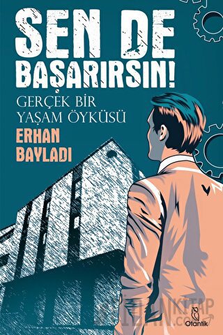 Sen de Başarırsın! - Gerçek Bir Yaşam Öyküsü