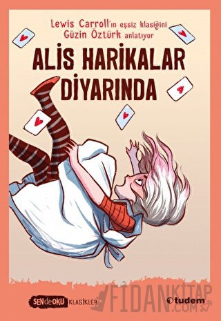 Sen de Oku - Alis Harikalar Diyarında Güzin Öztürk