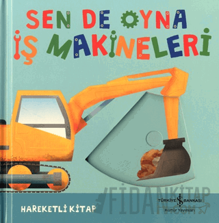 Sen De Oyna - İş Makineleri (Ciltli) Kolektif