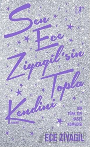 Sen Ece Ziyagil’sin Topla Kendini