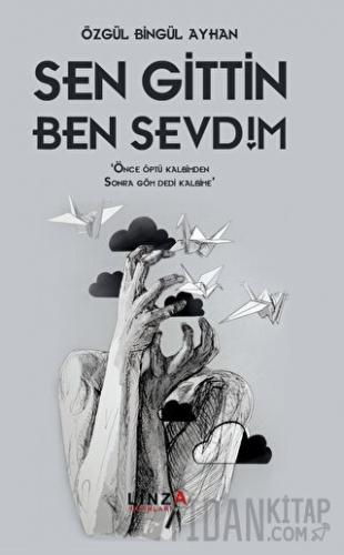 Sen Gittin Ben Sevdim