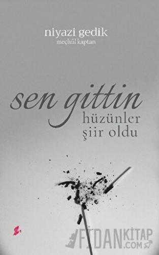 Sen Gittin Hüzünler Şiir oldu