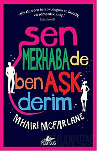 Sen Merhaba De Ben Aşk Derim