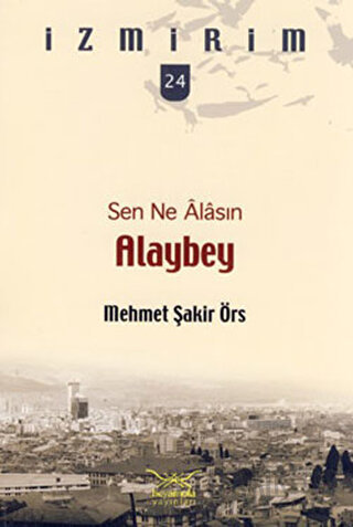 Sen Ne Alasın Alaybey