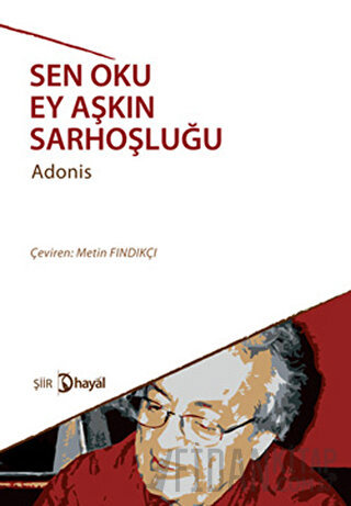 Sen Oku Ey Aşkın Sarhoşluğu Adonis