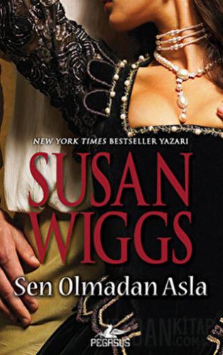 Sen Olmadan Asla - Tudor Gülü Üçlemesi 2