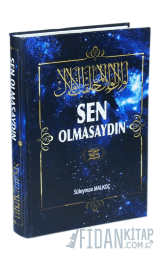 Sen Olmasaydın Süleyman Malkoç