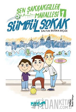 Şen Şakrakgiller Mahallesi 1 Sümbül Sokak