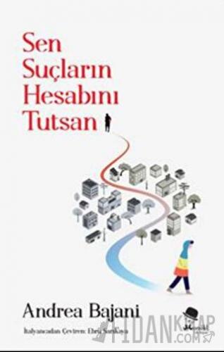 Sen Suçların Hesabını Tutsan Andrea Bajani