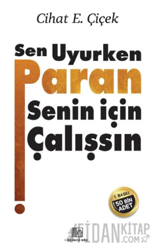 Sen Uyurken Paran Senin İçin Çalışsın